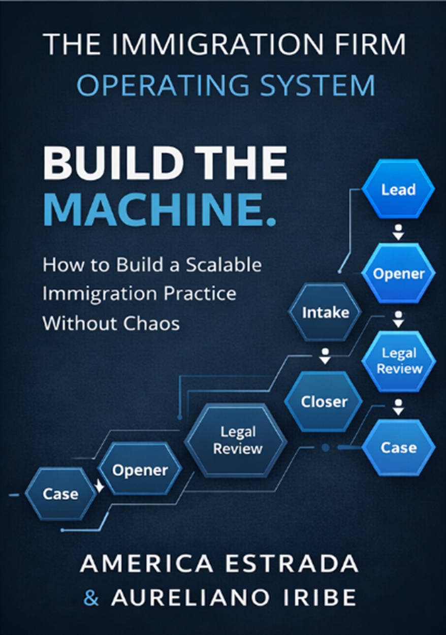 Build the Machine: The Immigration Firm Operating System